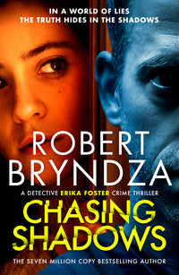 Book cover of 'Chasing Shadows' by Robert Bryndza featuring a close-up of a woman's face and a man's face with a dark background.