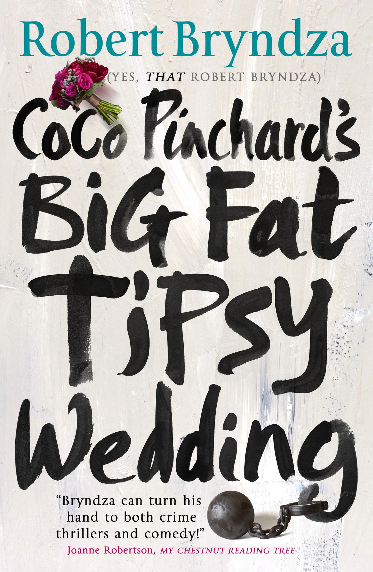 Book cover of 'Coco Pinchard's Big Fat Tipsy Wedding' by Robert Bryndza with decorative elements.