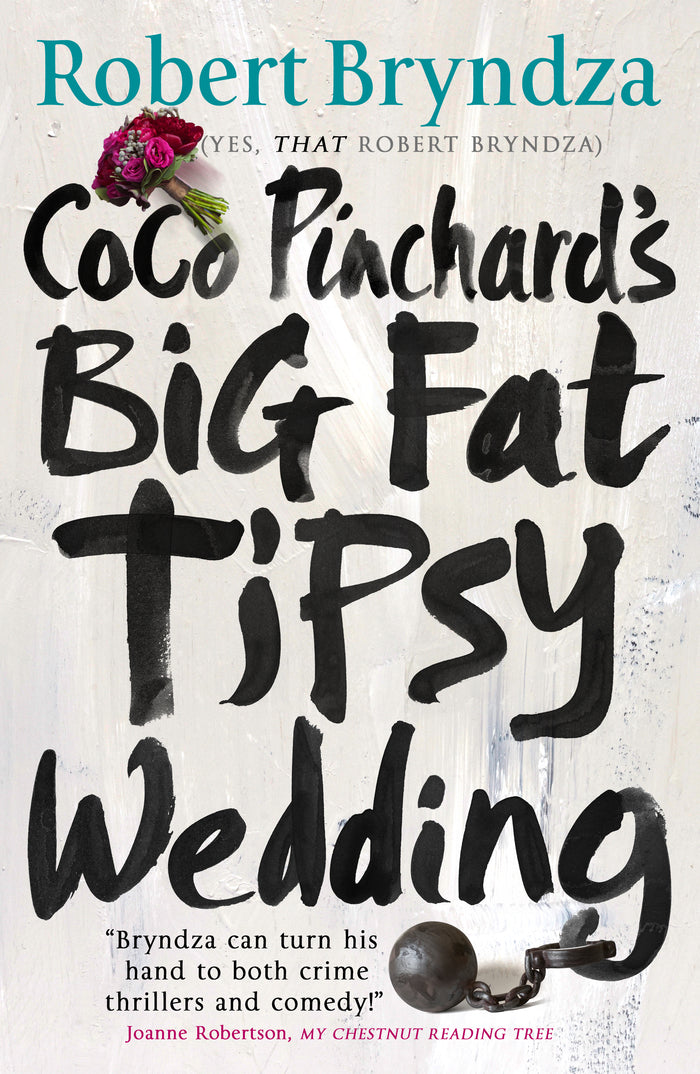 Book cover of 'Coco Pinchard's Big Fat Tipsy Wedding' by Robert Bryndza with decorative elements.