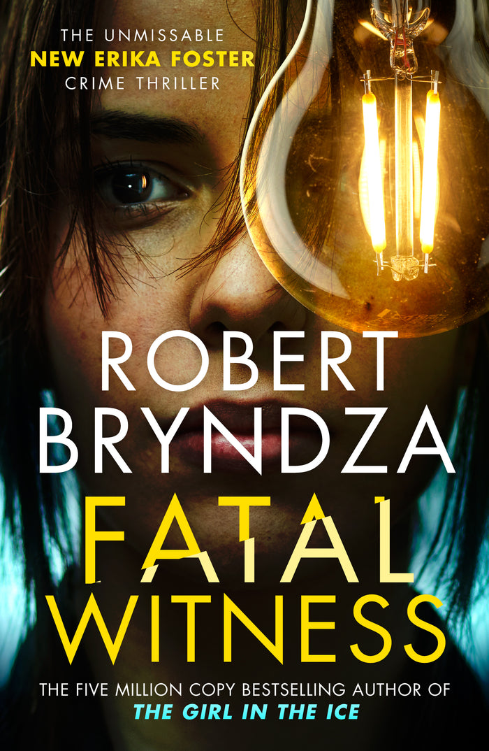 Book cover of 'Fatal Witness' by Robert Bryndza featuring a woman's face and a light bulb.