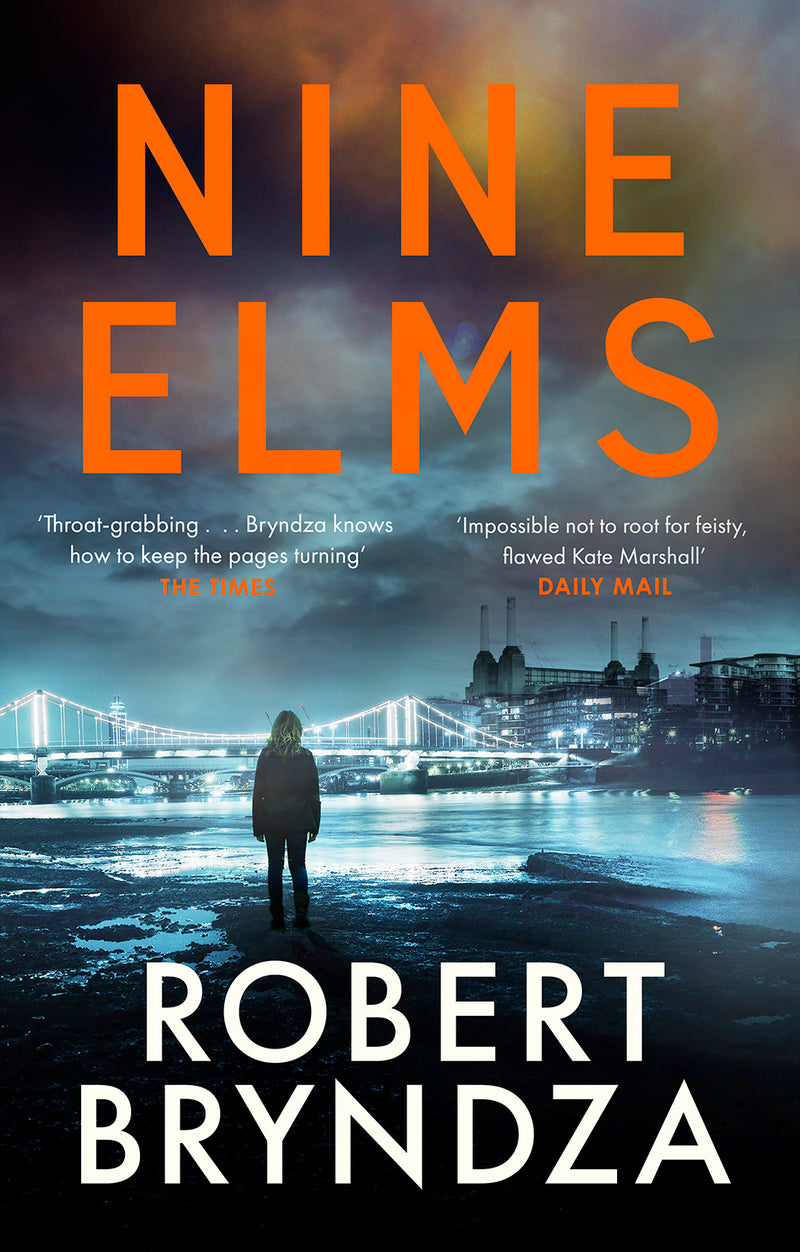Book cover of 'Nine Elms' by Robert Bryndza with a person standing on a bridge at night.