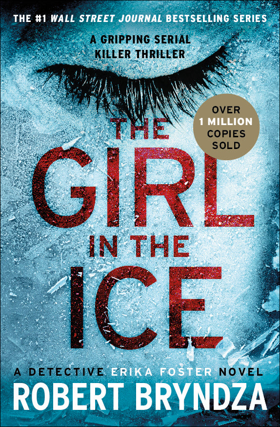 The Girl in the Ice (Detective Erika Foster #1)
