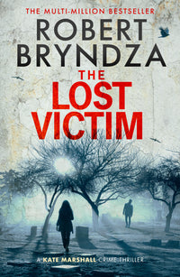 Book cover of 'The Lost Victim' by Robert Bryndza with a silhouette of a person walking through a misty cemetery.